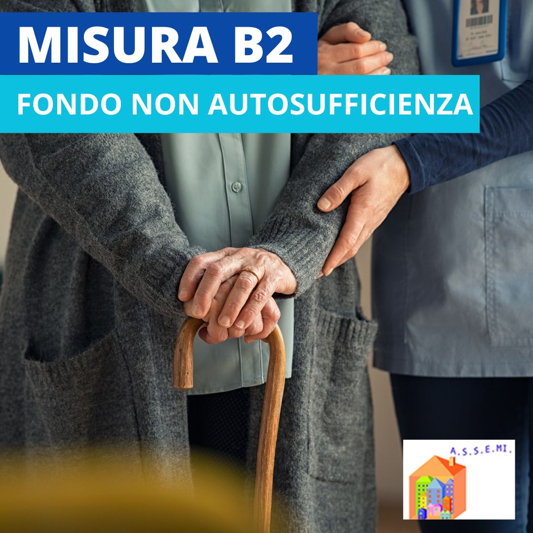 Apertura Avviso Fondo Non Auto Sufficienza - Misura B2